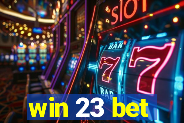 win 23 bet